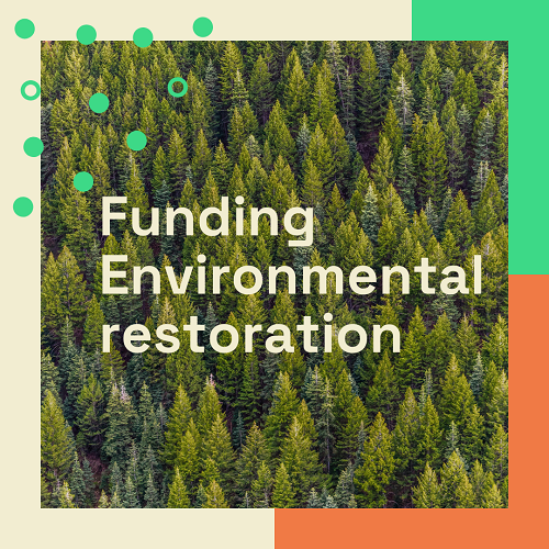 Funding Environmental restoration